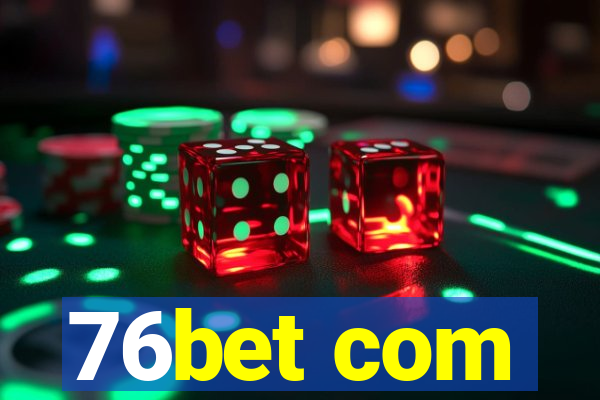 76bet com